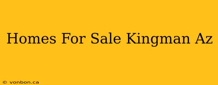 Homes For Sale Kingman Az