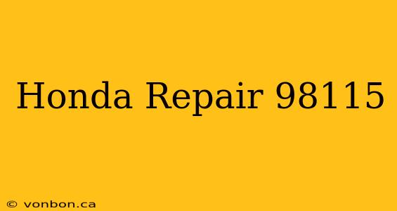 Honda Repair 98115