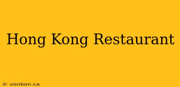 Hong Kong Restaurant