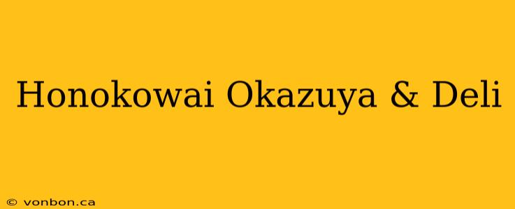 Honokowai Okazuya & Deli