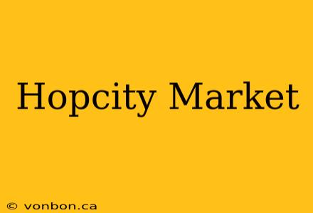 Hopcity Market