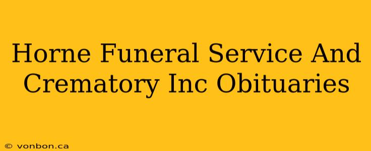 Horne Funeral Service And Crematory Inc Obituaries