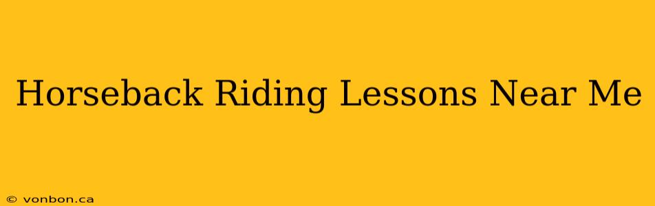 Horseback Riding Lessons Near Me