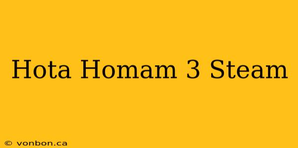 Hota Homam 3 Steam