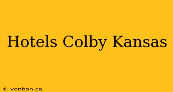 Hotels Colby Kansas