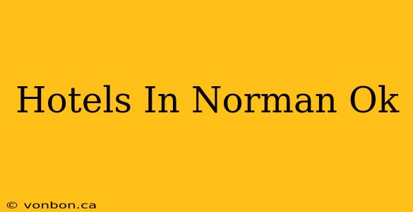 Hotels In Norman Ok