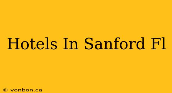 Hotels In Sanford Fl