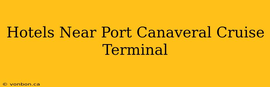 Hotels Near Port Canaveral Cruise Terminal