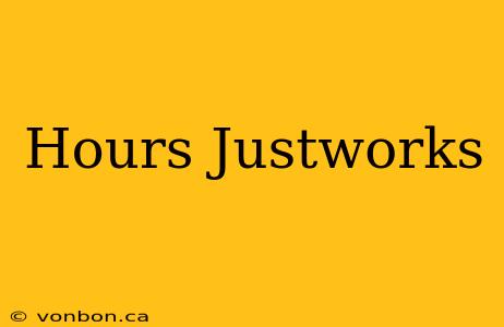 Hours Justworks