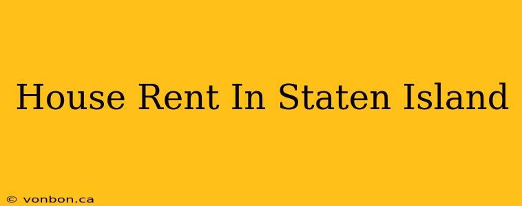 House Rent In Staten Island