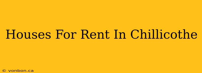 Houses For Rent In Chillicothe