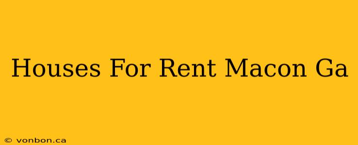 Houses For Rent Macon Ga