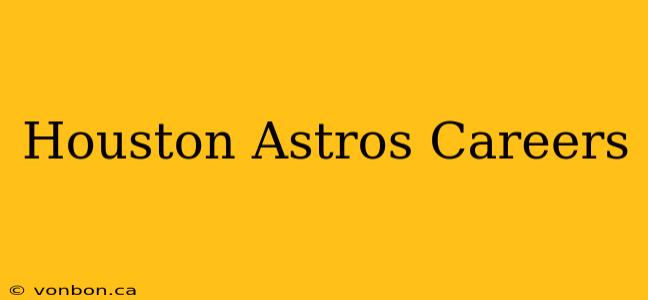 Houston Astros Careers