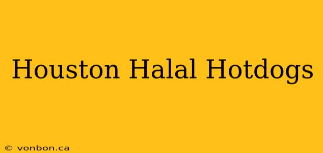 Houston Halal Hotdogs