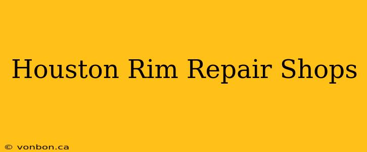 Houston Rim Repair Shops