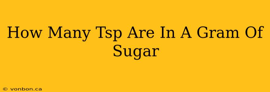 How Many Tsp Are In A Gram Of Sugar