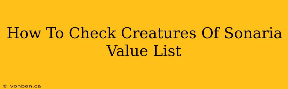 How To Check Creatures Of Sonaria Value List