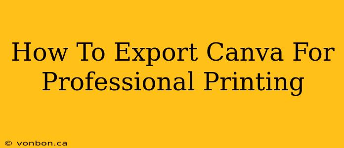 How To Export Canva For Professional Printing