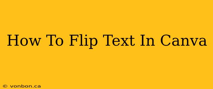 How To Flip Text In Canva