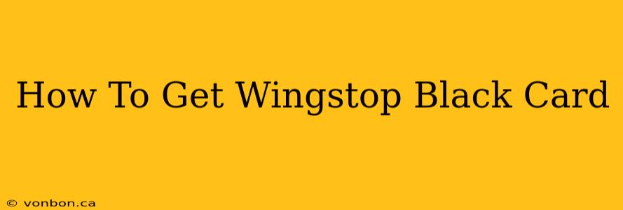 How To Get Wingstop Black Card