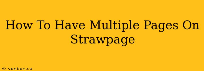 How To Have Multiple Pages On Strawpage