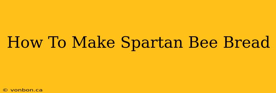 How To Make Spartan Bee Bread