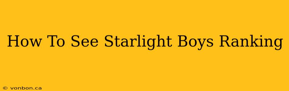 How To See Starlight Boys Ranking