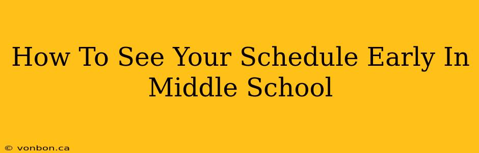 How To See Your Schedule Early In Middle School