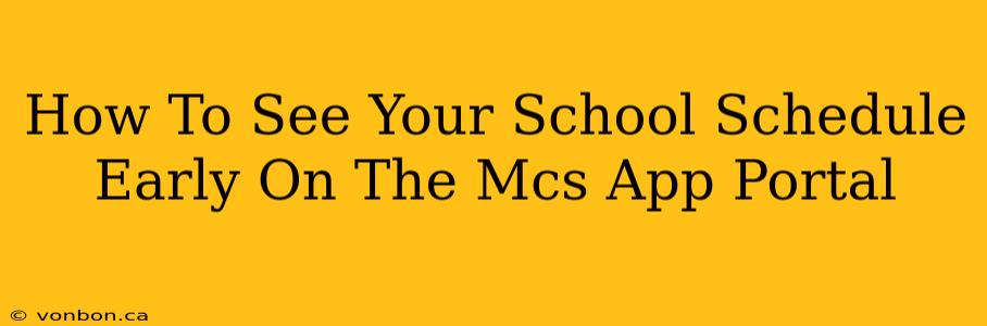 How To See Your School Schedule Early On The Mcs App Portal