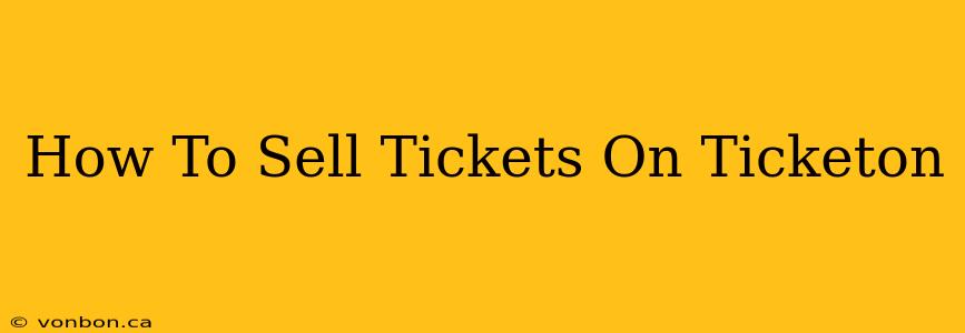 How To Sell Tickets On Ticketon