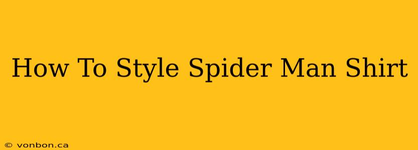 How To Style Spider Man Shirt