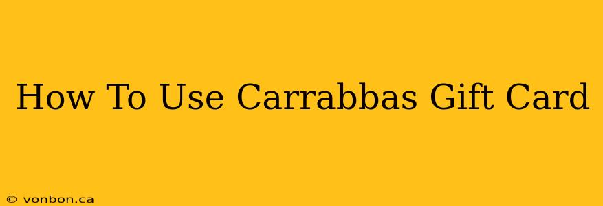 How To Use Carrabbas Gift Card