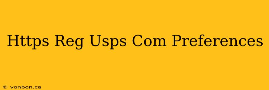 Https Reg Usps Com Preferences