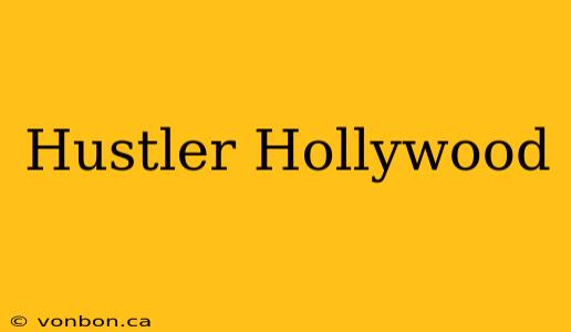 Hustler Hollywood