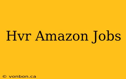 Hvr Amazon Jobs