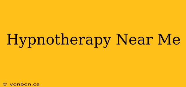 Hypnotherapy Near Me