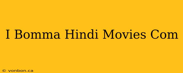 I Bomma Hindi Movies Com