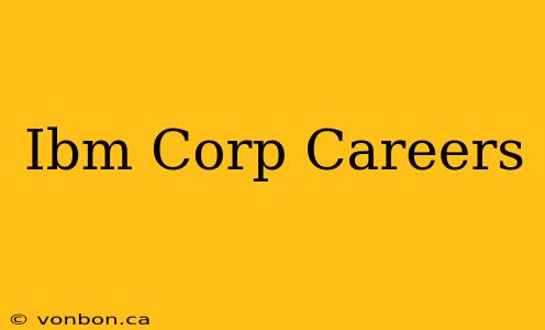 Ibm Corp Careers