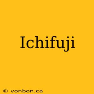 Ichifuji