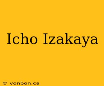 Icho Izakaya