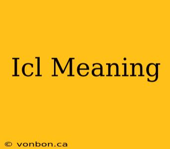 Icl Meaning