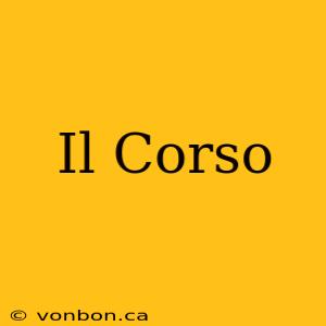 Il Corso