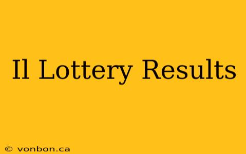 Il Lottery Results