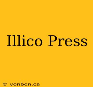 Illico Press