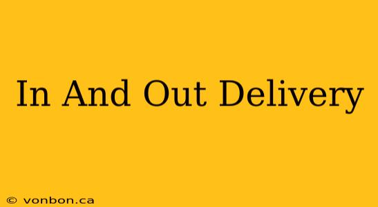 In And Out Delivery