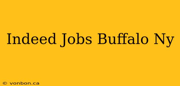 Indeed Jobs Buffalo Ny