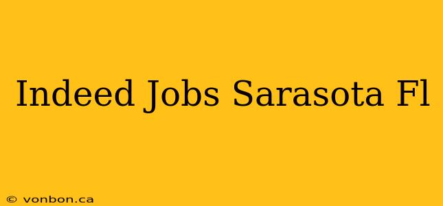 Indeed Jobs Sarasota Fl