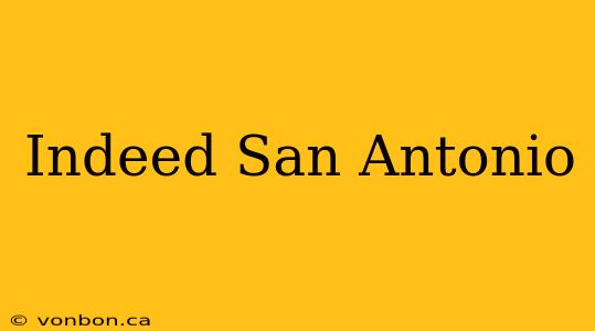 Indeed San Antonio