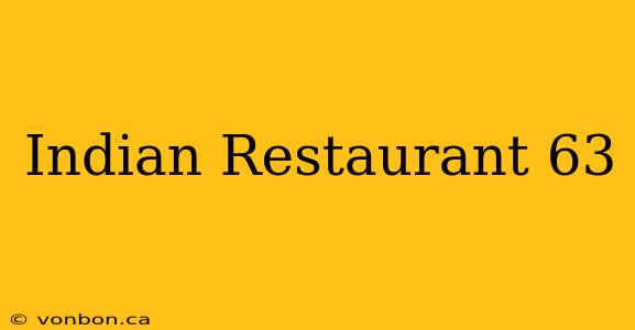 Indian Restaurant 63