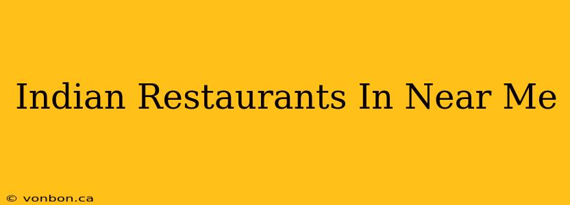 Indian Restaurants In Near Me